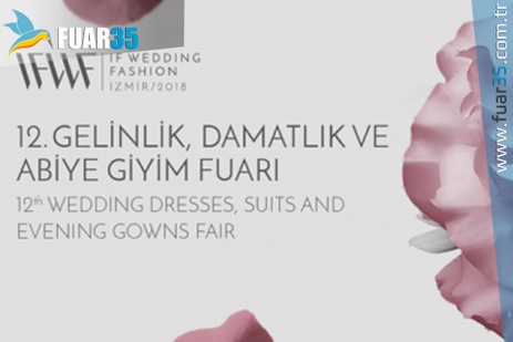 If Wedding Fashion İzmir Gelinlik , Damatlık ve Abiye Fuarı